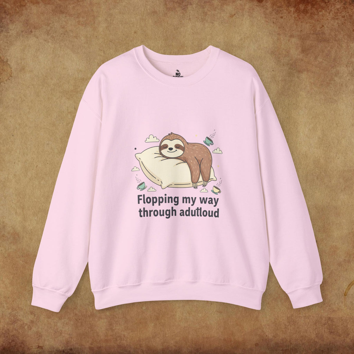 Flopping My Way Through Adulthood Sweatshirt