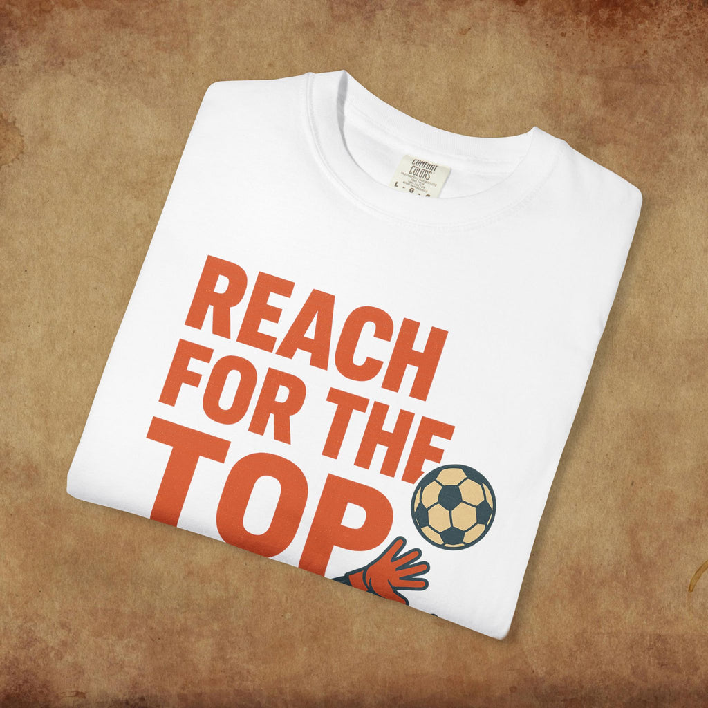 Reach for the Top Soccer T-Shirt