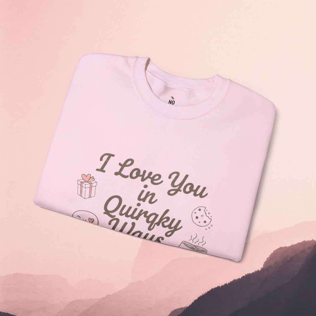 I Love You in Quirky Ways Sweatshirt