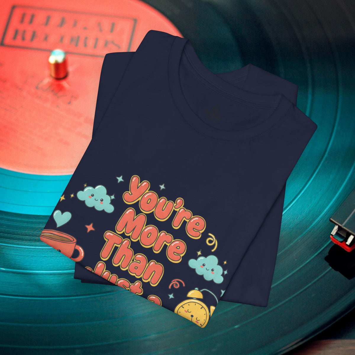 You’re More Than Just a Hot Mess T-Shirt