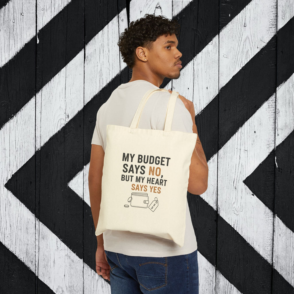My Budget Says No But My Heart Says Yes Tote