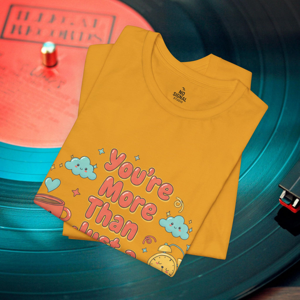 You’re More Than Just a Hot Mess T-Shirt