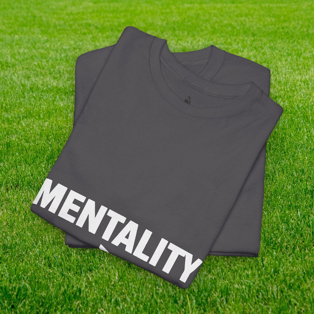 Mentality Over Talent T-Shirt