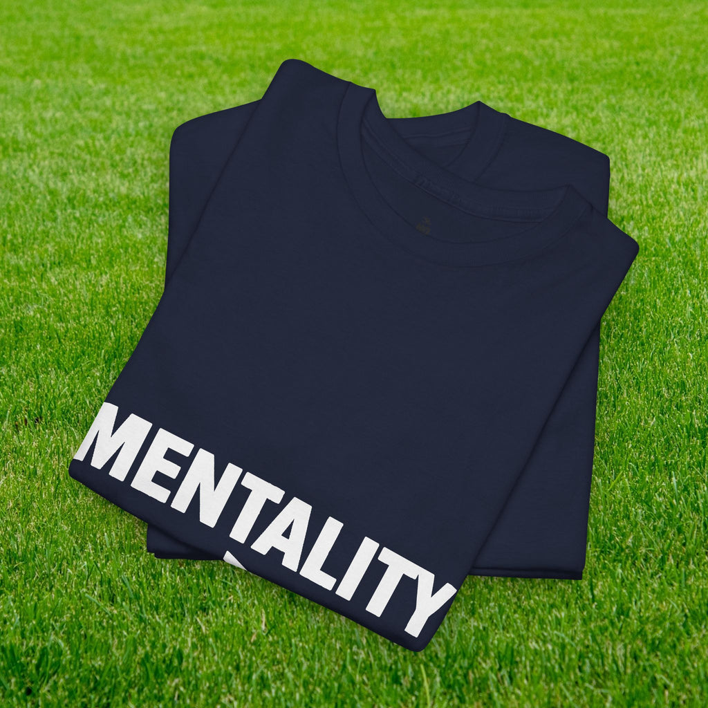Mentality Over Talent T-Shirt
