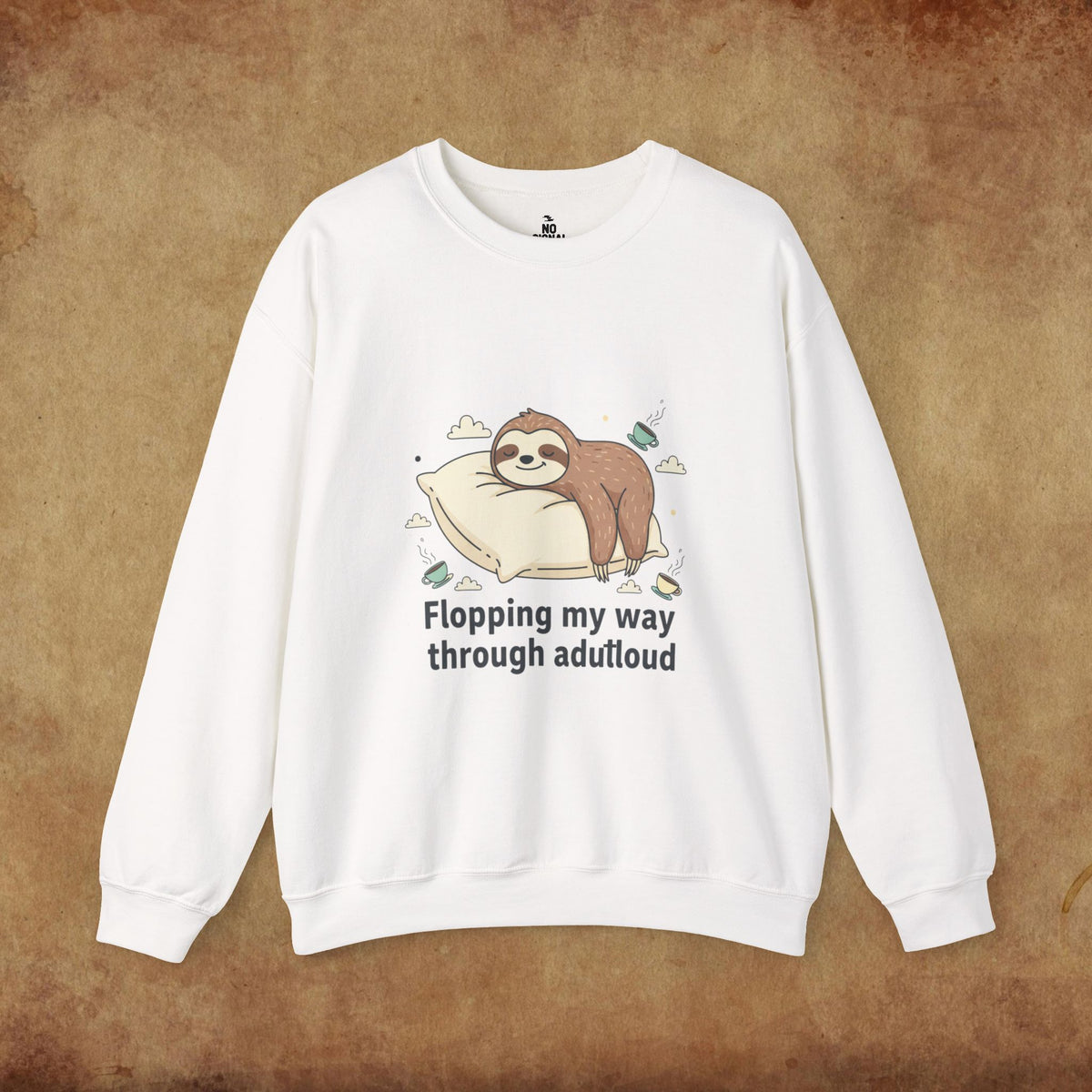 Flopping My Way Through Adulthood Sweatshirt