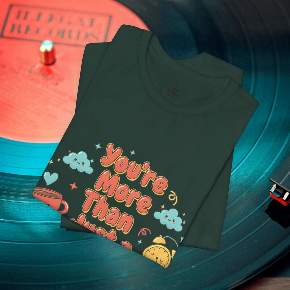 You’re More Than Just a Hot Mess T-Shirt