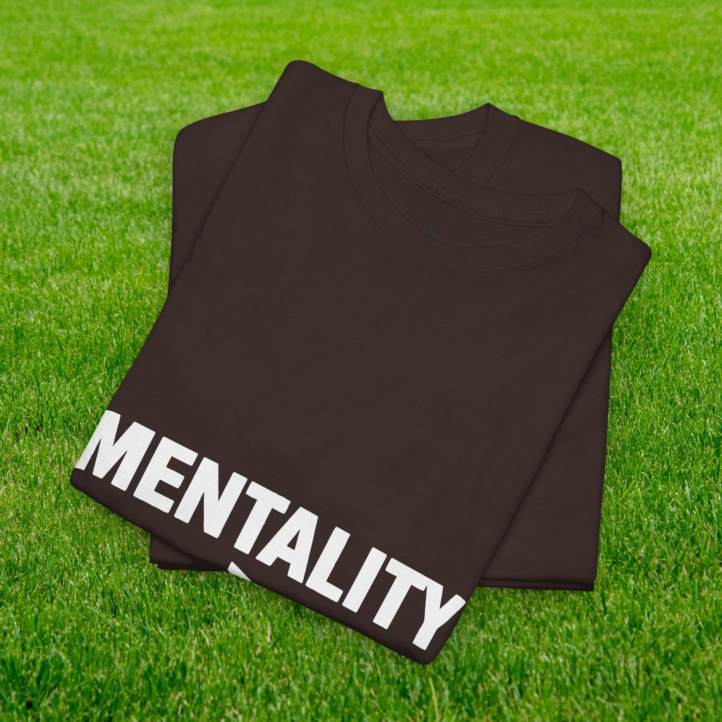 Mentality Over Talent T-Shirt