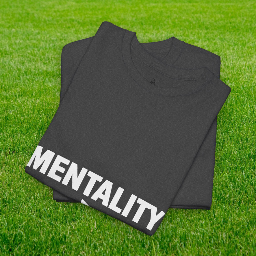 Mentality Over Talent T-Shirt