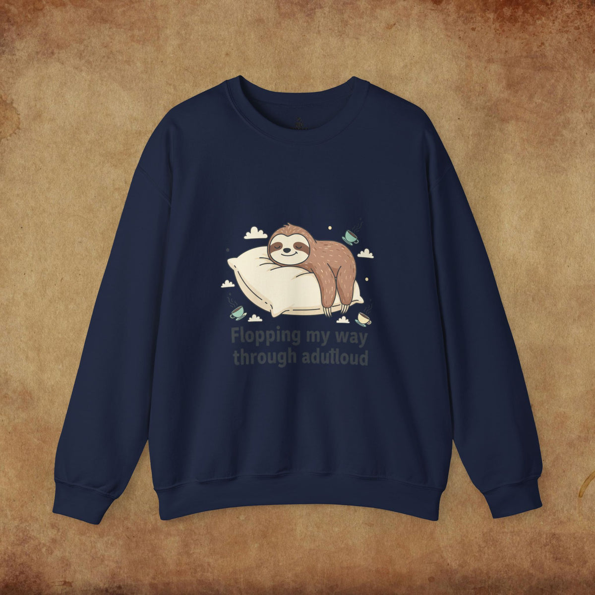 Flopping My Way Through Adulthood Sweatshirt