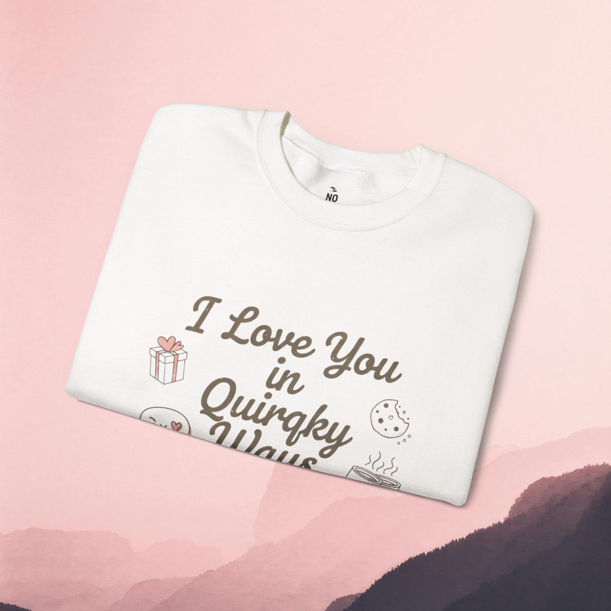 I Love You in Quirky Ways Sweatshirt