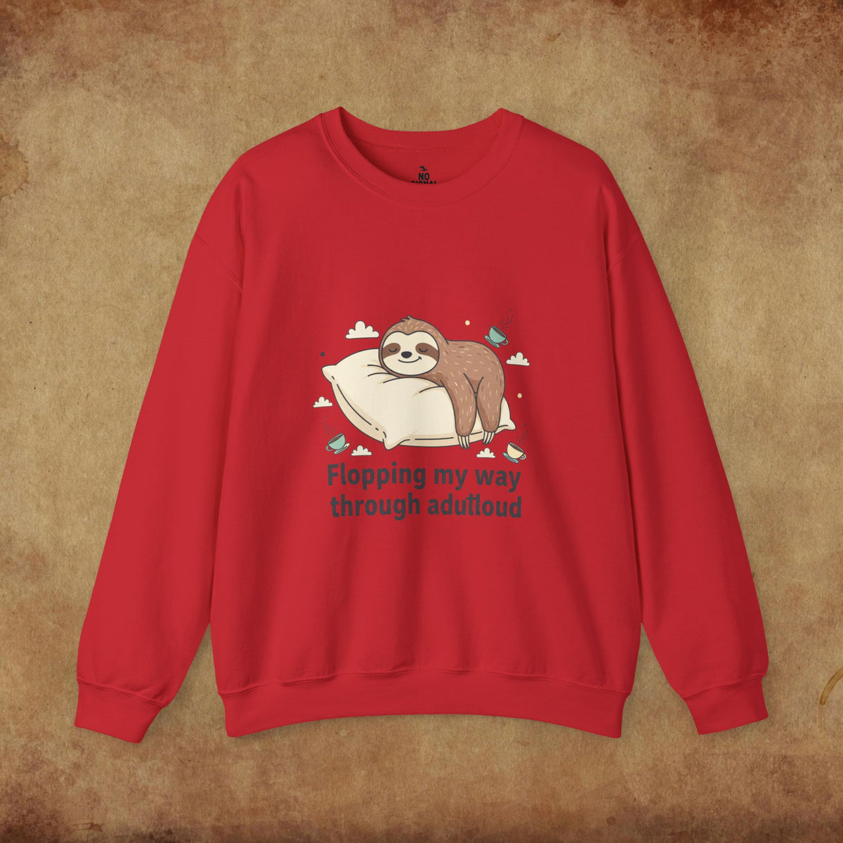 Flopping My Way Through Adulthood Sweatshirt