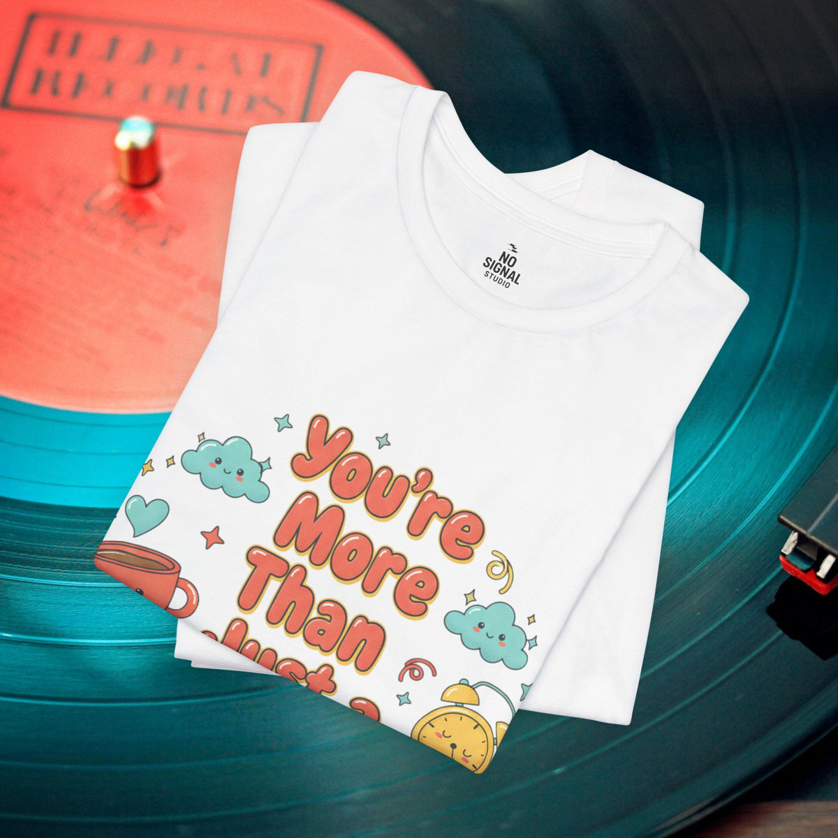 You’re More Than Just a Hot Mess T-Shirt