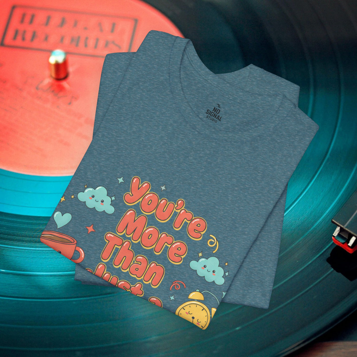 You’re More Than Just a Hot Mess T-Shirt