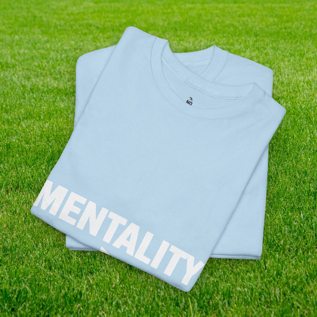 Mentality Over Talent T-Shirt