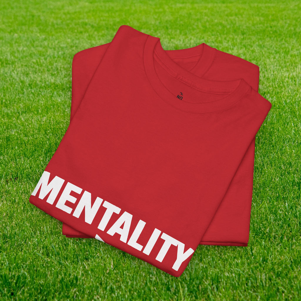 Mentality Over Talent T-Shirt