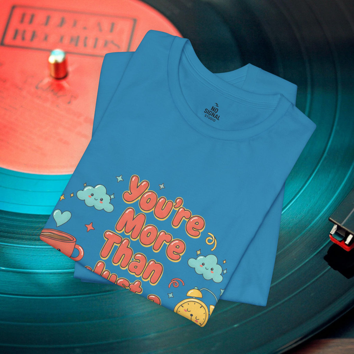 You’re More Than Just a Hot Mess T-Shirt